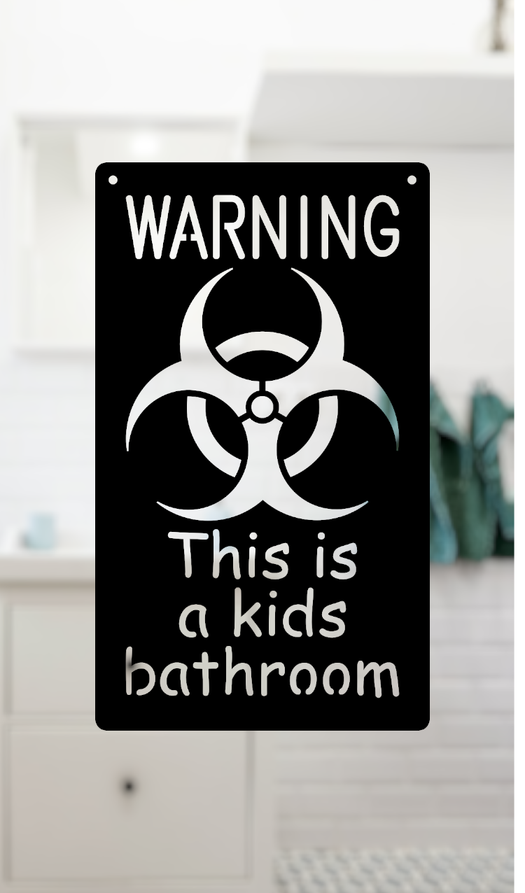 Biohazard Warming - This is a kids bathroom. Funny metal bathroom sign