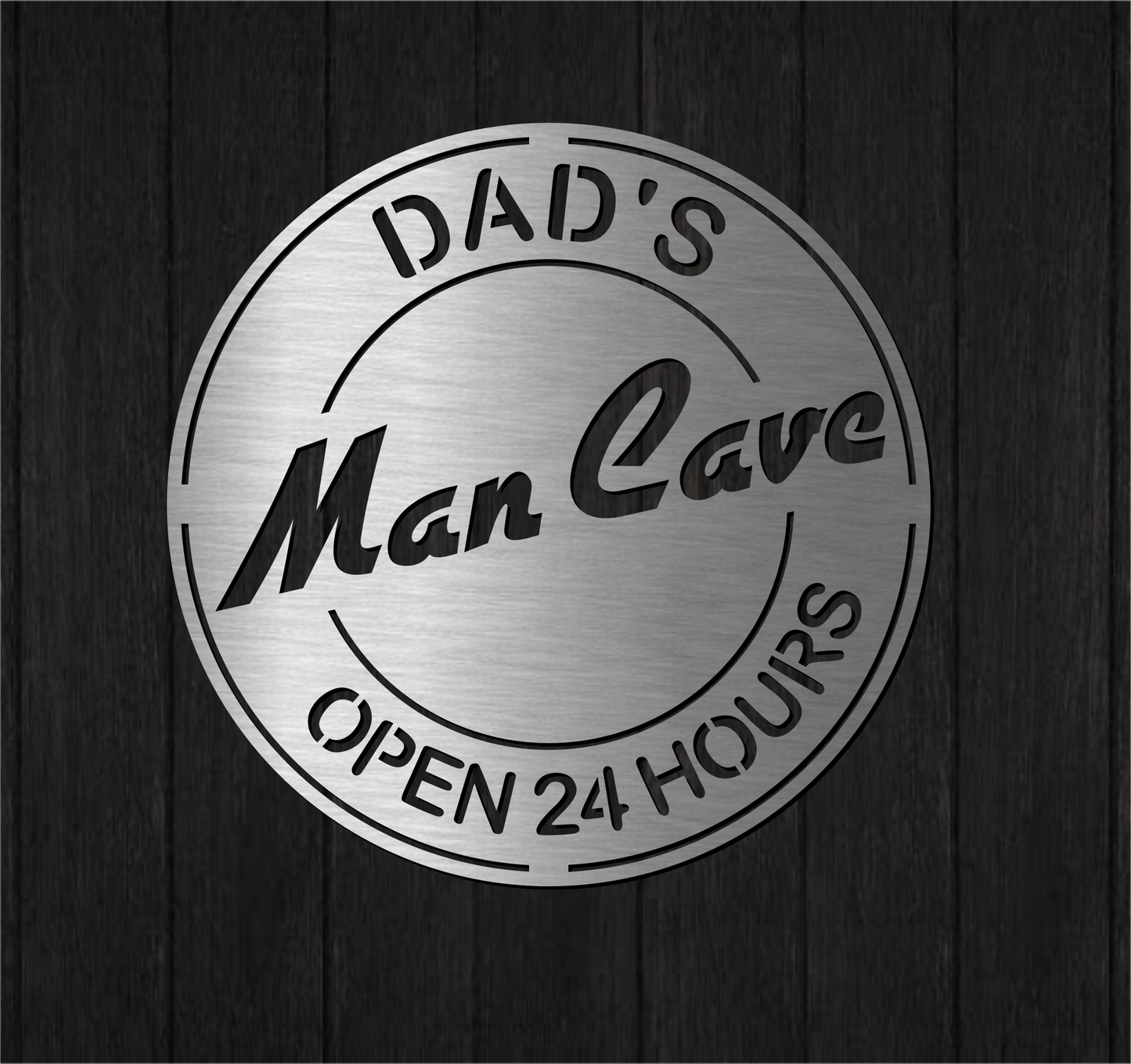 dad's man cave open 24 hours, round metal sign