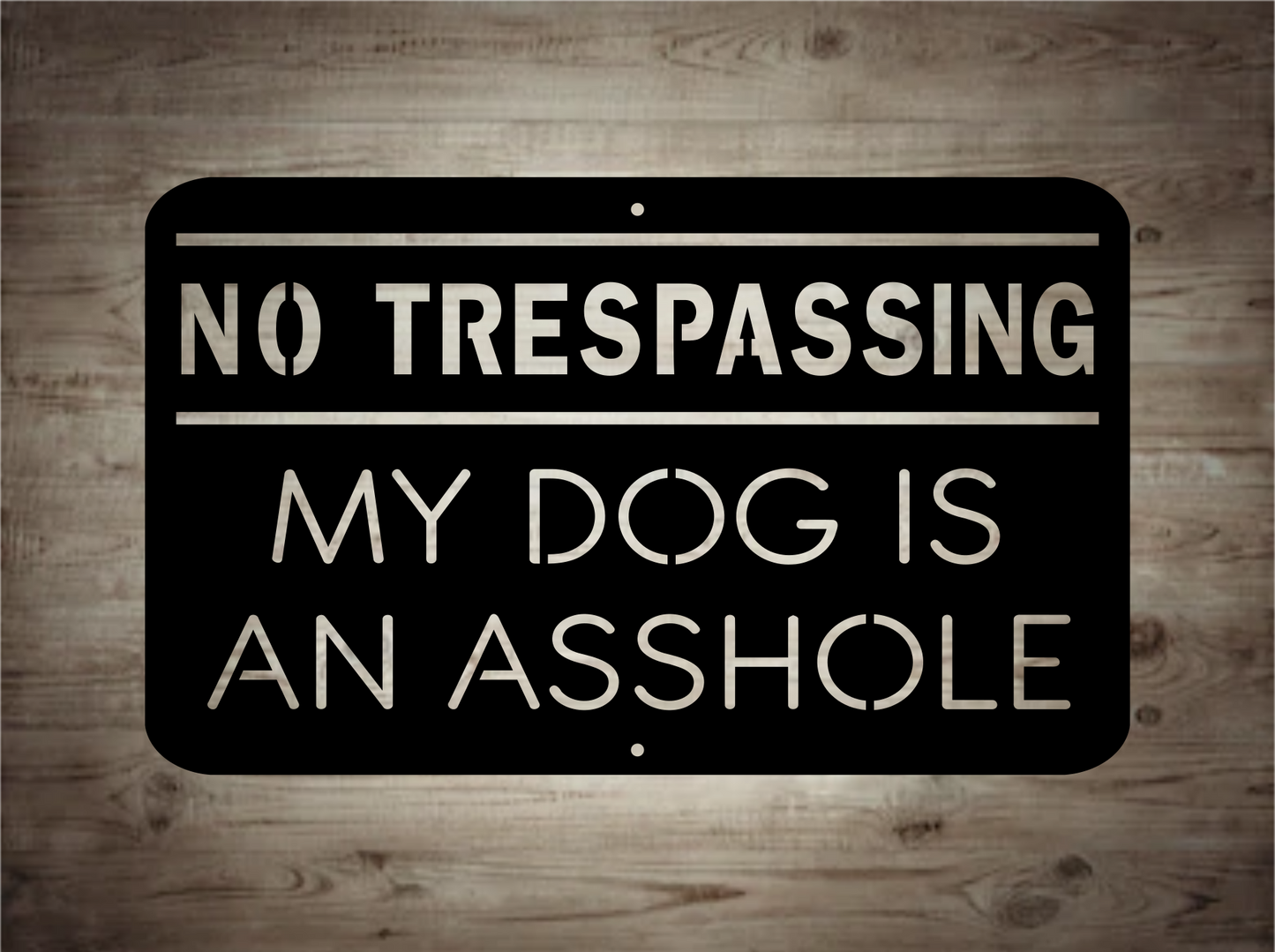 No Trespassing Dog Asshole