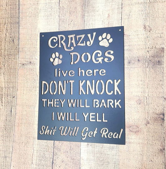 Crazy Dogs Live Here