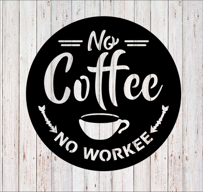 No Coffee No Workee